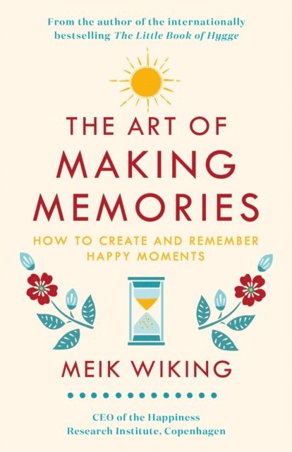 Meik Wiking - Art of Making Memories, E-bok