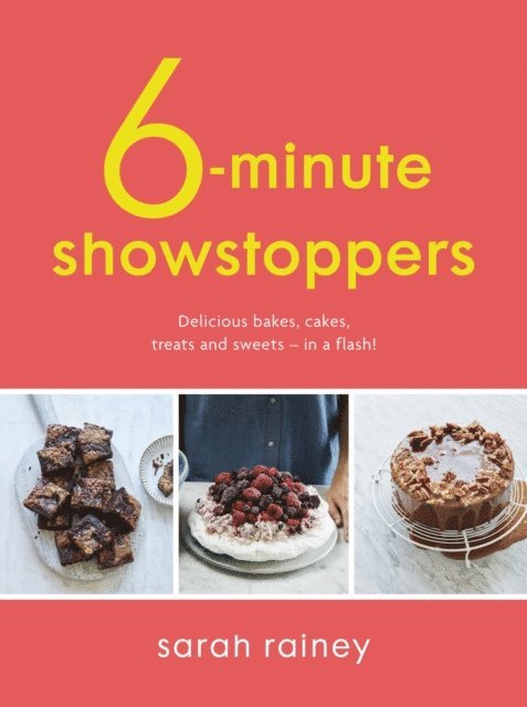 Sarah Rainey - Six-Minute Showstoppers, E-bok