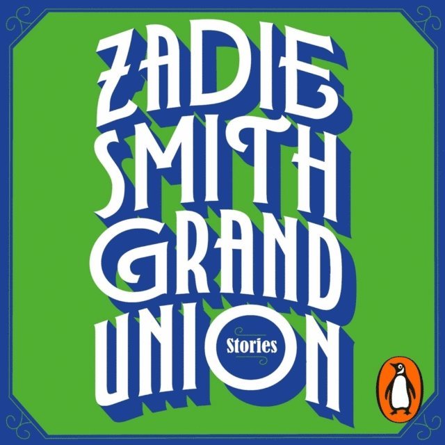 Zadie Smith - Grand Union, Ljudbok
