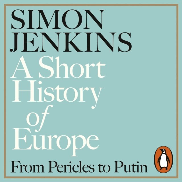 Simon Jenkins - Short History of Europe, Ljudbok