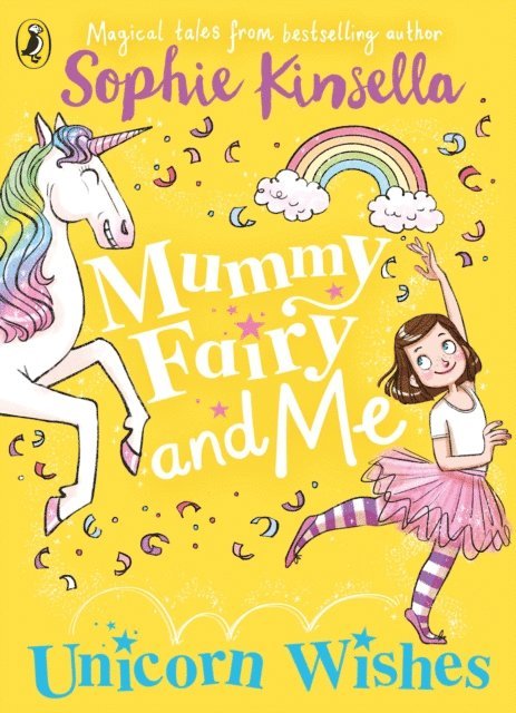 Sophie Kinsella - Mummy Fairy and Me: Unicorn Wishes, E-bok