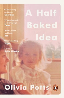 Olivia Potts - Half Baked Idea, Häftad