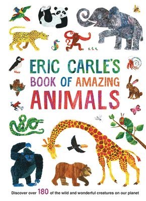 Eric Carle - Eric Carle's Book of Amazing Animals, Inbunden