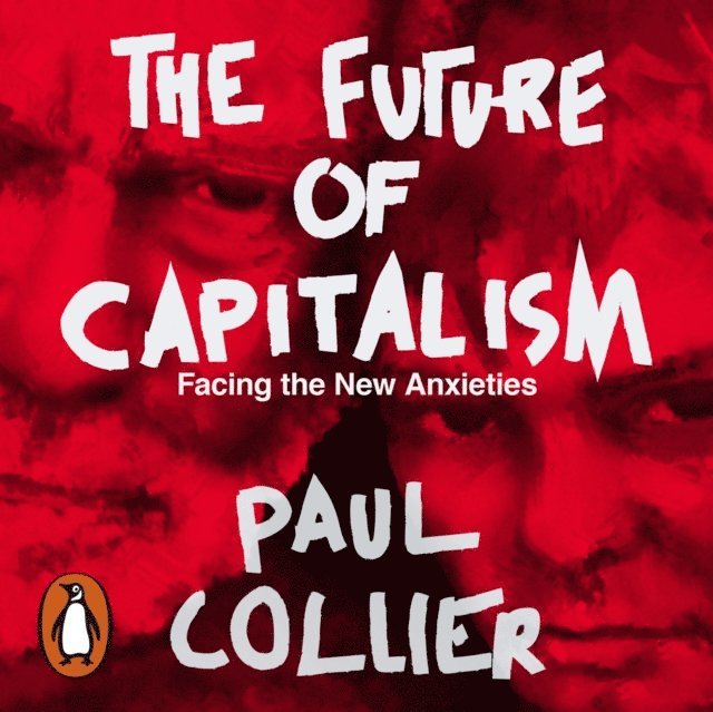 Paul Collier - Future of Capitalism, Ljudbok