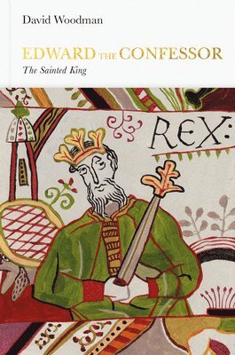Edward the Confessor (Penguin Monarchs) by David Woodman