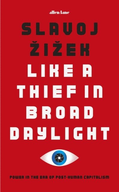 Slavoj Zizek - Like A Thief In Broad Daylight, Ljudbok
