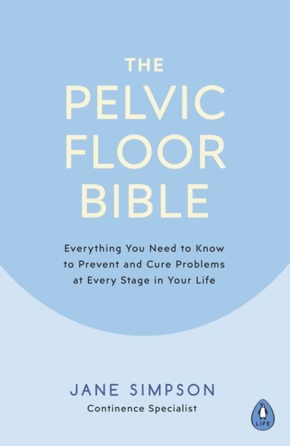 Jane Simpson - Pelvic Floor Bible, E-bok