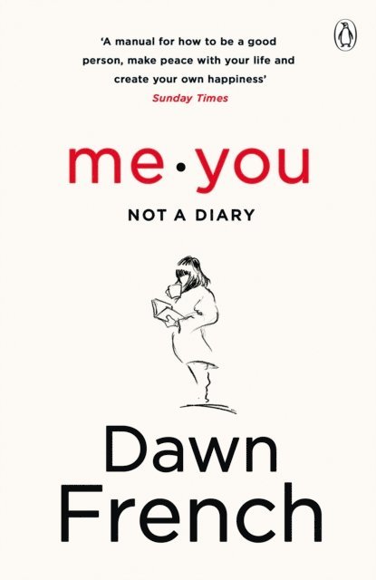 Dawn French - Me. You. Not a Diary, E-bok