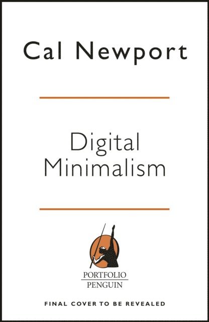 Cal Newport - Digital Minimalism, Ljudbok