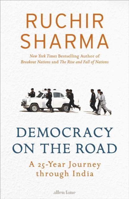 Ruchir Sharma - Democracy on the Road, E-bok