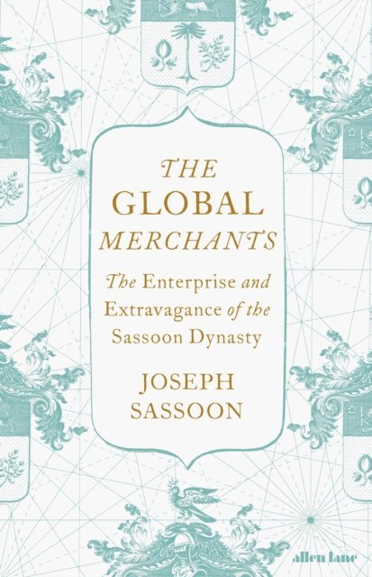 Joseph Sassoon - Global Merchants, E-bok