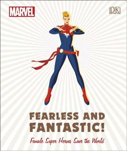 Sam Maggs, Emma Grange, Ruth Amos - Marvel Fearless and Fantastic! Female Super Heroes Save the World, E-bok