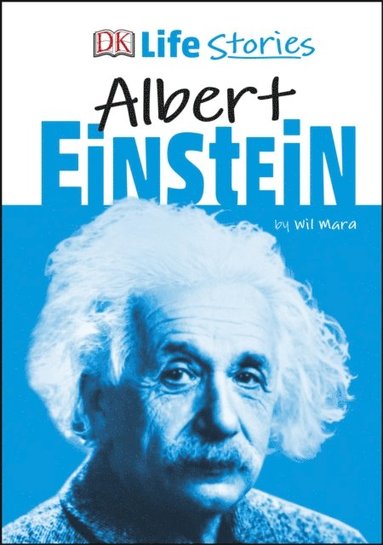 Wil Mara - DK Life Stories Albert Einstein, E-bok