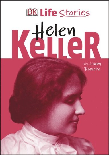 Libby Romero - DK Life Stories Helen Keller, E-bok
