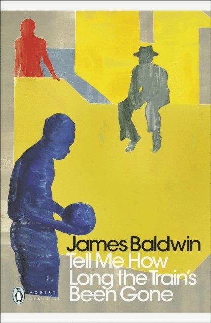 James Baldwin - Tell Me How Long the Train's Been Gone, E-bok