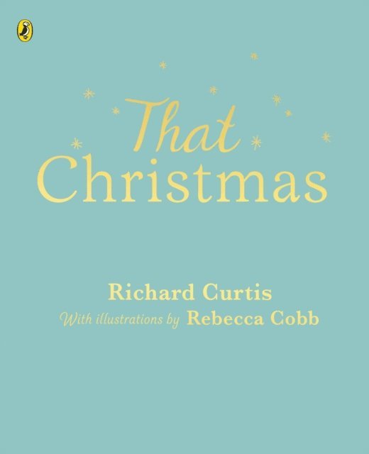 Richard Curtis - That Christmas, E-bok