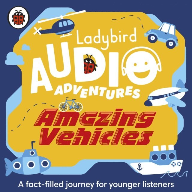 Sophie Aldred - Ladybird Audio Adventures: Amazing Vehicles, Ljudbok