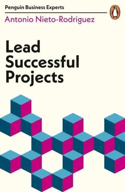 Antonio Nieto-Rodriguez - Lead Successful Projects, E-bok