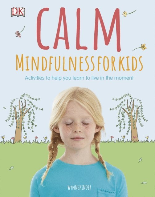 Wynne Kinder - Calm - Mindfulness For Kids, E-bok