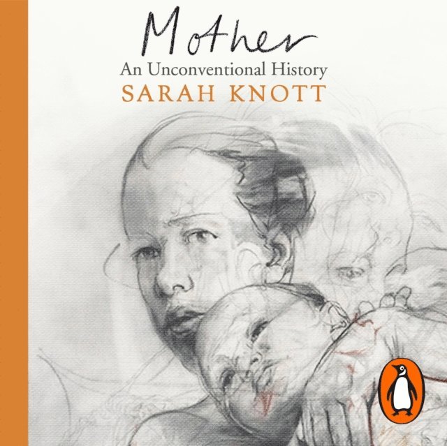 Sarah Knott - Mother, Ljudbok
