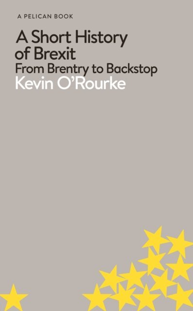 Kevin O'Rourke - Short History of Brexit, E-bok