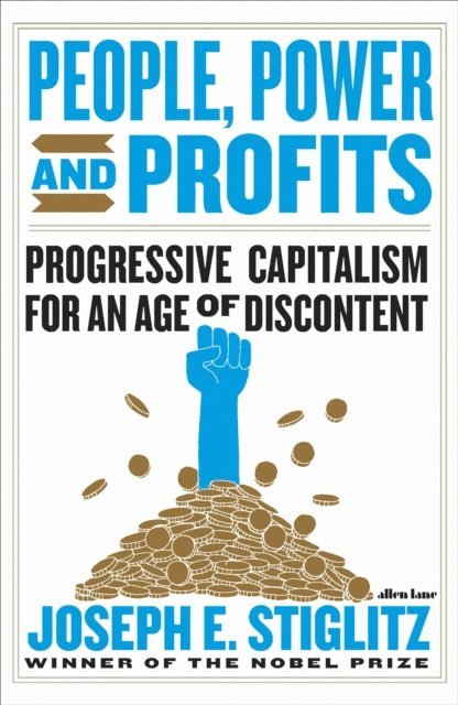 Joseph E. Stiglitz - People, Power, and Profits, E-bok