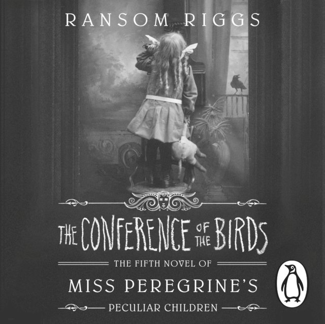 Ransom Riggs - Conference of the Birds, Ljudbok