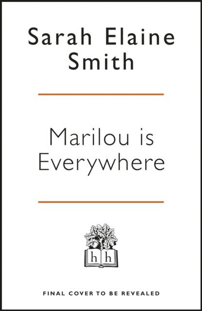 Sarah Elaine Smith - Marilou is Everywhere, E-bok