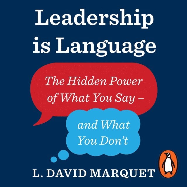 L. David Marquet - Leadership Is Language, Ljudbok