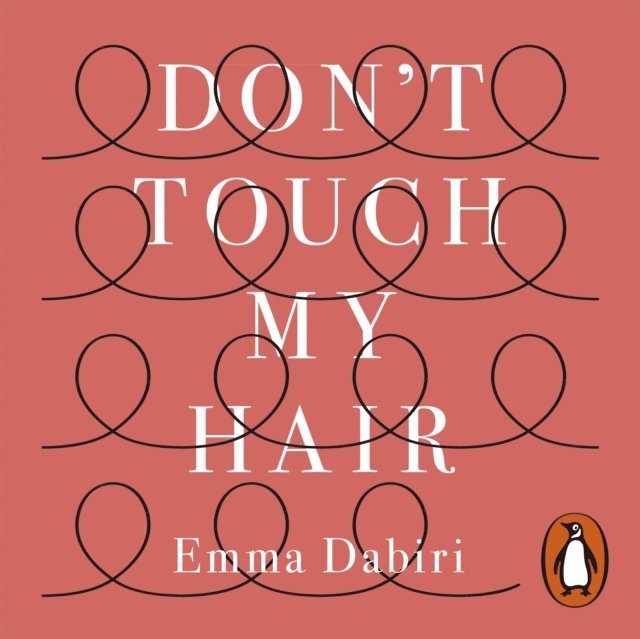 Emma Dabiri - Don't Touch My Hair, Ljudbok