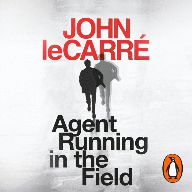 John le Carre - Agent Running in the Field, Ljudbok