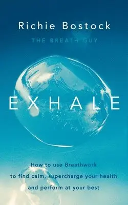 Richie Bostock - Exhale, Häftad. Tillgänglighet: Lägg i varukorg
