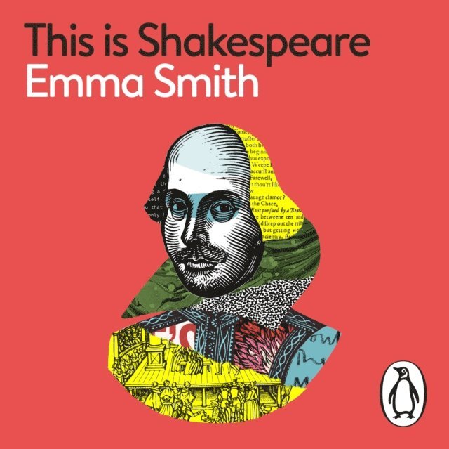 Emma Smith - This Is Shakespeare, Ljudbok