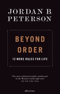 Beyond order: 12 more rules for life