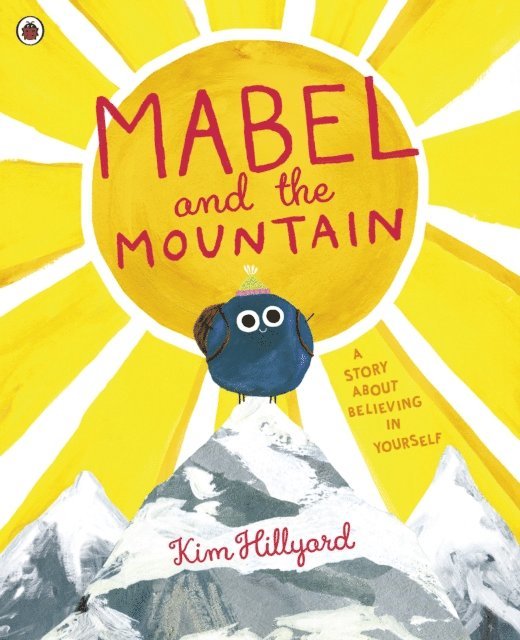 Kim Hillyard - Mabel and the Mountain, E-bok