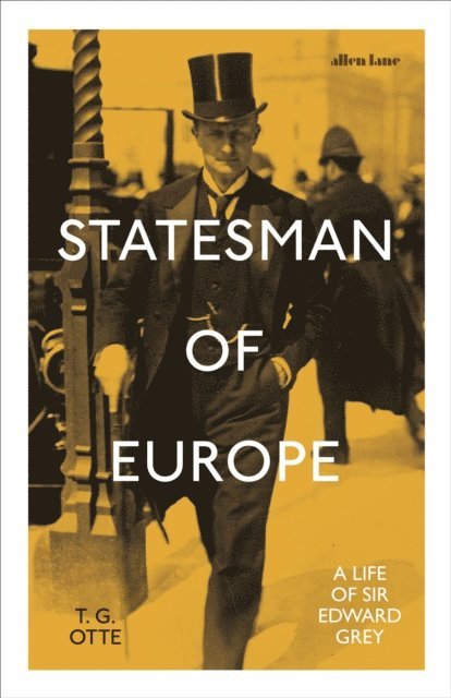 T. G. Otte - Statesman of Europe, E-bok