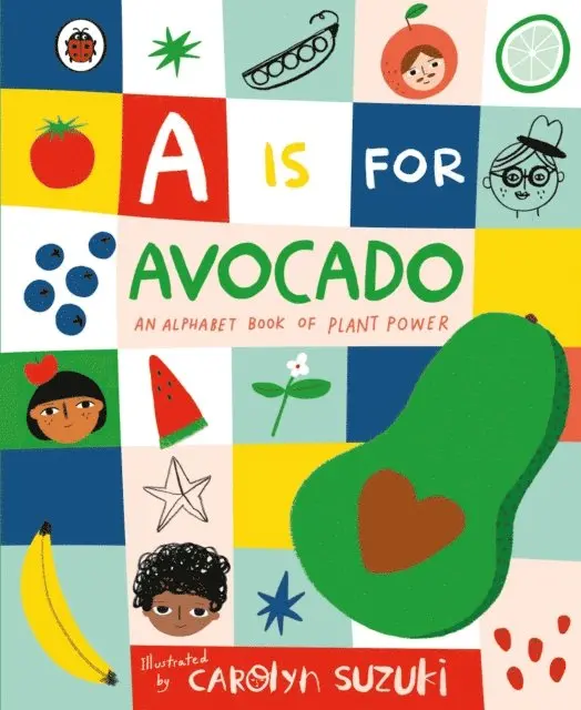 A is for Avocado: An Alphabet Book of Plant Power, E-bok. Tillgänglighet: Lägg i varukorg