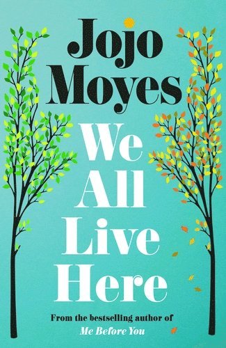 We All Live Here av Jojo Moyes