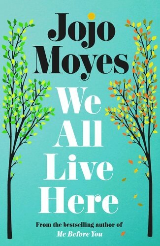 Jojo Moyes - We All Live Here, Häftad