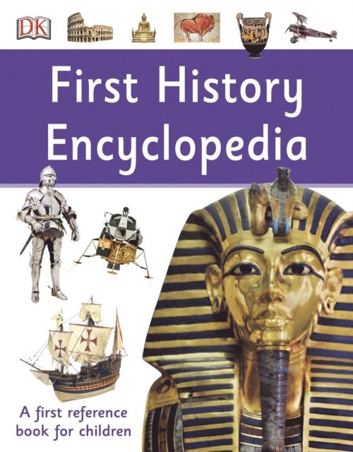 DK - First History Encyclopedia, E-bok