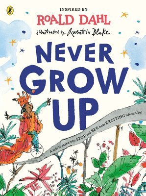 Roald Dahl - Never Grow Up, Häftad