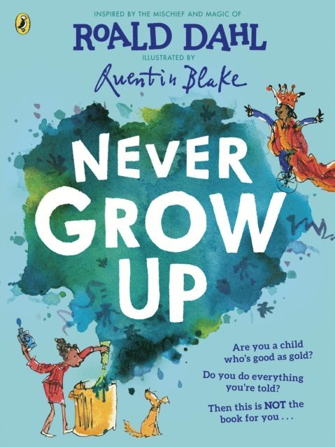 Roald Dahl - Never Grow Up, E-bok