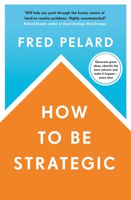 Fred Pelard - How to be Strategic, Häftad