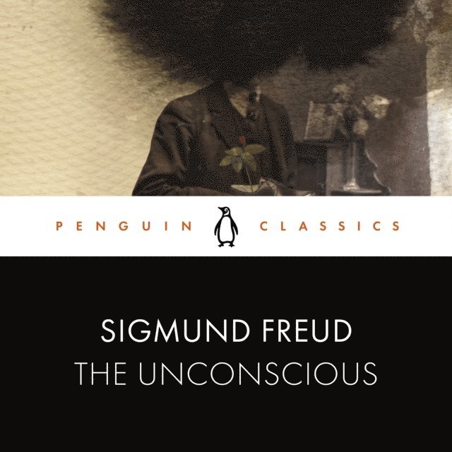 Sigmund Freud - Unconscious, Ljudbok