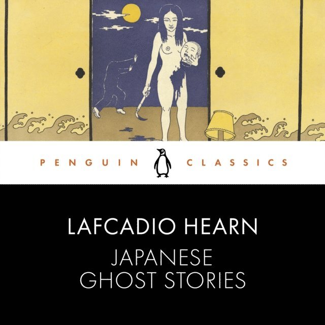 Lafcadio Hearn, Paul Murray - Japanese Ghost Stories, Ljudbok