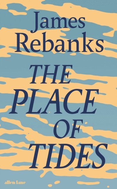 James Rebanks - Place of Tides, E-bok