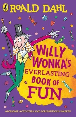 Roald Dahl - Willy Wonka's Everlasting Book of Fun, Häftad
