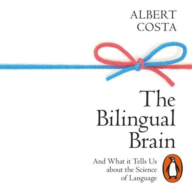 Albert Costa - Bilingual Brain, Ljudbok
