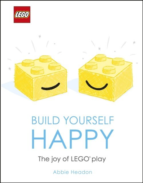 Abbie Headon - LEGO Build Yourself Happy, E-bok