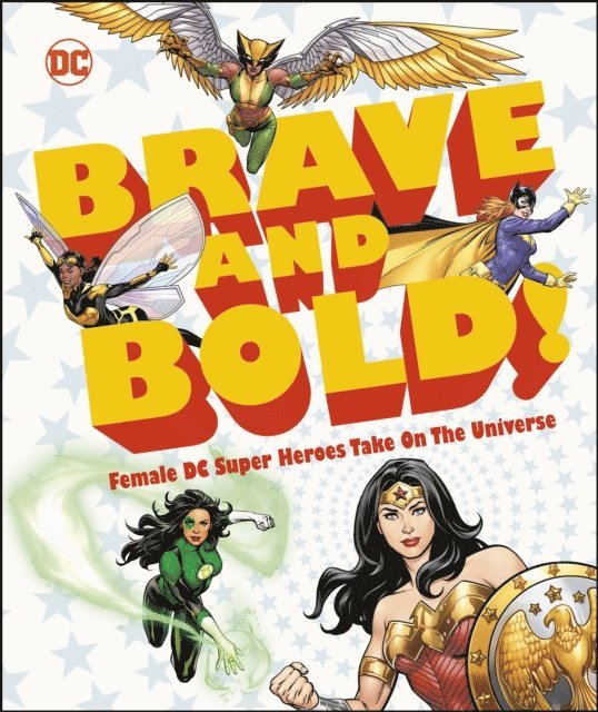 Sam Maggs - DC Brave and Bold!, E-bok